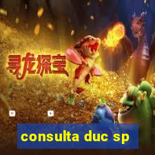 consulta duc sp